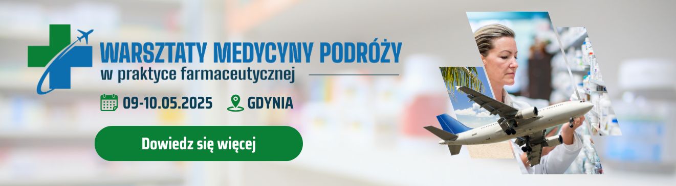 Warsztaty Medycyny Podróży w praktyce farmaceutycznej